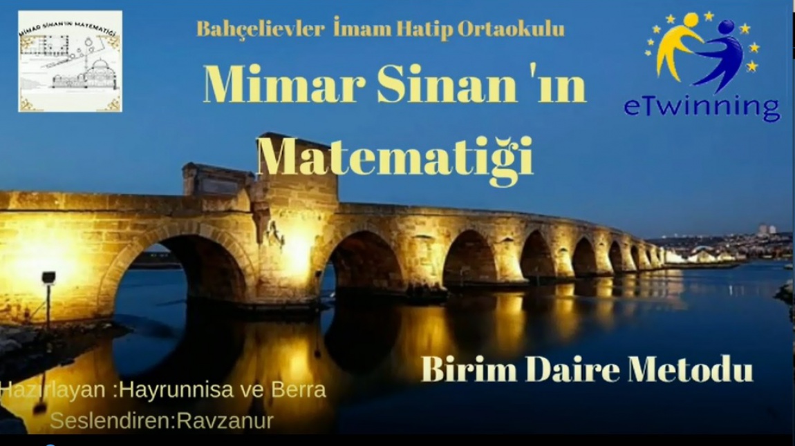 Mimar Sinan'ın Matematiği E-twinning Projesi Kapsamında Mimar Sinan'ın Birim Daire Metodunu İnceledik